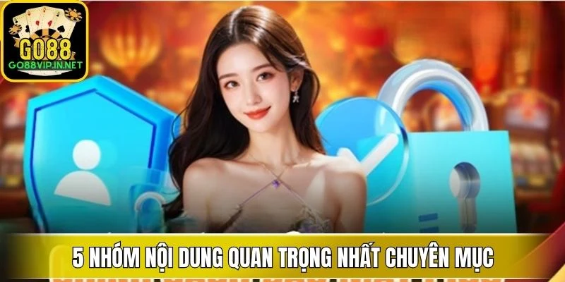 5 nhom noi dung quan trong nhat chuyen muc