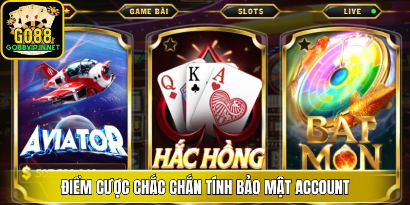 diem cuoc chac chan tinh bao mat account