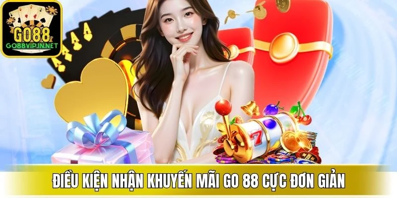 dieu kien nhan khuyen mai go 88 cuc don gian