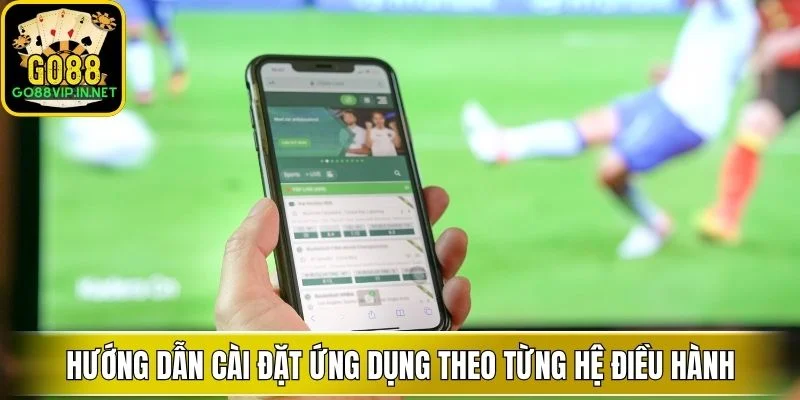 huong dan cai dat ung dung theo tung he dieu hanh