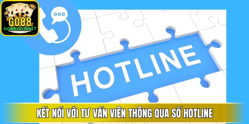 ket noi voi tu van vien thong qua so hotline