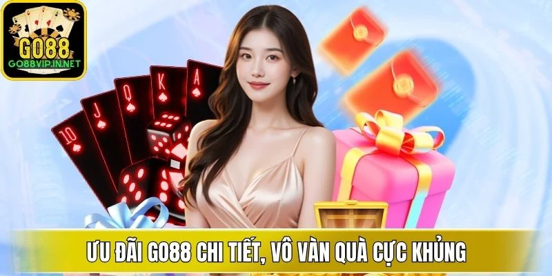 uu dai go88 chi tiet vo van qua cuc khung